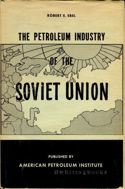 The Petroleum Industry of the Soviet Union