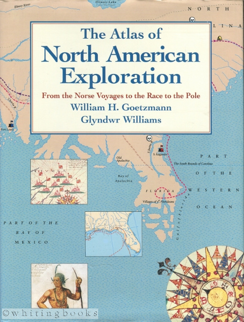 The Atlas of North American Exploration: From the Norse Voyages to the ...